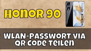 WLANPasswort via QR Code teilen  Honor 90 [upl. by Lenz]