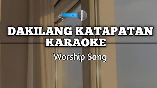 DAKILANG KATAPATAN KARAOKE WORSHIP [upl. by Alwitt739]