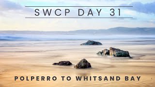 SWCP Day 31 Polperro to Whitsand Bay 4K [upl. by Marga]