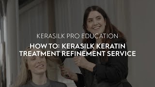 How To KERASILK Keratin Treatment Refinement Service [upl. by Eadith154]