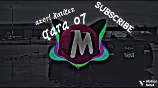 qara 07 azeri kavkaz slowed and reverb subscribe me [upl. by Eyllek885]