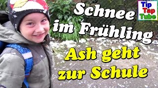 Schnee im April Ash geht zur Schule TipTapTube Kinderkanal [upl. by Laroc]