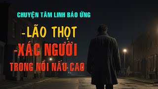 Truyện hay audio  Lão Thọt  Xác Người Trong Người Nấu Cao  Nghe kể truyện [upl. by Novar]