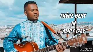 FRERE HERY  AMPY IZAY HIRA FIDERANA MALAGASY [upl. by Hsinam450]