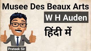 Musée des Beaux Arts Poem by W H Auden Summary amp Explanation by Prateek Sir  BEST English Classes [upl. by Anirok433]