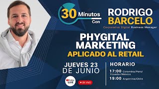 Phygital Marketing Aplicado al Retail [upl. by Ellehsor]