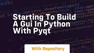 Starting to build a gui in python with pyqt [upl. by Hi]