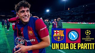 FC BARCELONA 3 vs 1 NAPOLI  EUROPEAN MASTERCLASS  Un Dia De Partit Episode 12 🇮🇹 [upl. by Onimod889]