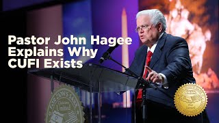 Pastor John Hagee Explains Why CUFI Exists [upl. by Aixela790]