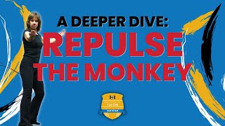 Tai Chi Deeper Dive Repulse the Monkey [upl. by Rossuck]