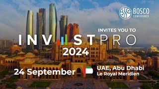 InvestPro UAE Abu Dhabi 2024  September 24  Bosco Conference [upl. by Obmar672]