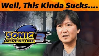 Takashi Iizuka Announces UNFORTUNATE Sonic Adventure 3 News amp Fans Are Concerned [upl. by Saphra]