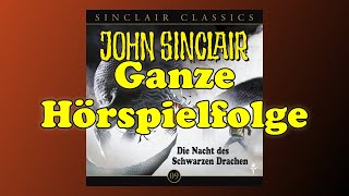 John Sinclair Classics 09  Die Nacht des Schwarzen Drachen  Ganzes Hörspiel [upl. by Iolenta]