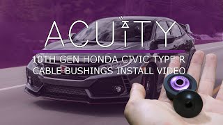 ACUITY 1881 Shifter Cable Bushings Install Guide for the 10th Gen Honda Civic TypeR [upl. by Regazzi]