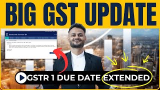 March 2024 GSTR 1 due date हो गयी Extend [upl. by Muffin]