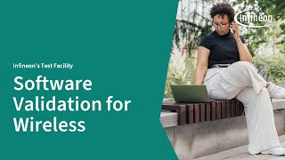 Ensuring Seamless Wireless Connections Infineons Software Validation Lab  Infineon [upl. by Odoric781]