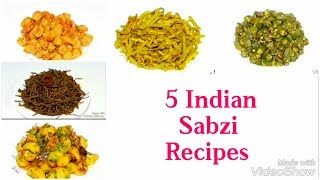 5 Indian Sabzi Recipes Quick and Easy Sabzi Recipes  Indian Food RecipesSimple Sabzi of Beginners [upl. by Claus634]