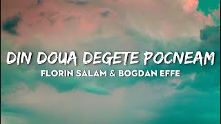 Florin Salam x Bogdan Effe  Din Doua Degete Pocneam  VERSURI [upl. by Marius]