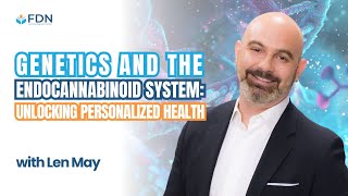 Genetics and The Endocannabinoid System Unlocking Personalized Health w Len May [upl. by Nailuj]