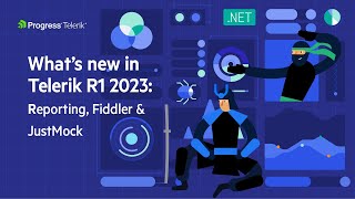 Telerik R1 2023 Release Webinar  Reporting Fiddler and JustMock [upl. by Nassah345]