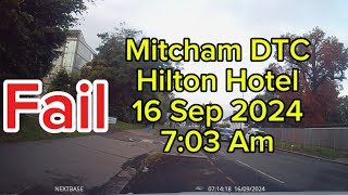 New Mitcham Test Route 16 September 2024 Fail [upl. by Htebaras]