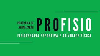 PROFISIO Esportiva e Atividade Física  Programa de Atualização em Fisioterapia [upl. by Flo]