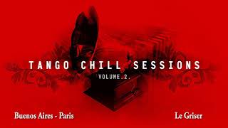 Buenos Aires  Paris Tango Chill Sessions Vol 2 [upl. by Kokaras]