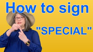 How To Sign SPECIAL — ASL Word Of The Day — Word 238 [upl. by Trant524]