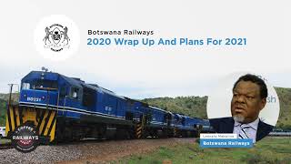 Botswana Railways  2020 Wrap Up And Plans For 2021 [upl. by Reyna914]