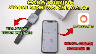 CARA PAIRING XIAOMI REDMI WATCH 5 ACTIVE DENGAN MI FITNESS APPS  BISA ANGKAT TELFON WHATSAPP ❗❗ [upl. by Roth109]