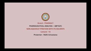 Pharmaceutical AnalysisI  NonAqueous Titration with its Solvents AKTU Digital Education [upl. by Kcirddes]