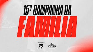 15ª CAMPANHA DA FAMÍLIA  19 [upl. by Angi825]