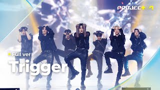 PROJECT 7 ♪ Trigger  3R 오리지널 매치 Full ver [upl. by Kcirre]