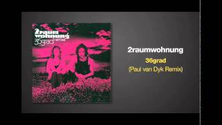 Paul van Dyk Remix of 36 GRAD by 2RaumWohnung [upl. by Oneal222]