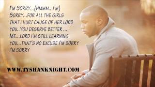 NEW GOSEL MUSIC RampB 2014  Im Sorry Audio amp Lyrics Tyshan Knight [upl. by Jeanelle]