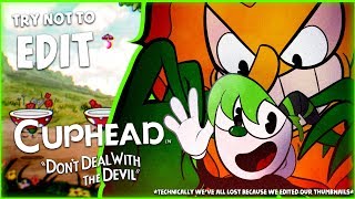 TRY NOT TO EDIT CHALLENGE  CUPHEAD  DAGames [upl. by Zurkow]