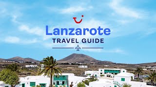 Travel Guide to Lanzarote Canary Islands  TUI [upl. by Karie]