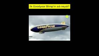 İlk Goodyear Blimpin adı neydi [upl. by Engenia]