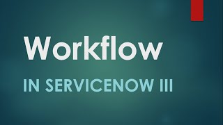 Workflow 3 in ServiceNow  Workflow activities [upl. by Mylan]