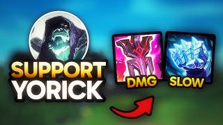 Yorick SUPPORT is the NEW Meta [upl. by Ethe41]