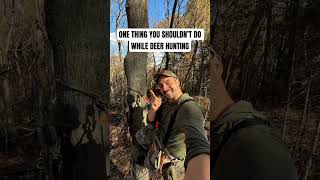 One thing you shouldn’t be doing while deer hunting hunting deerhunting [upl. by Brigg]