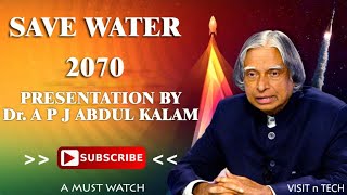 SAVE WATER YEAR 2070 BY Dr A P J ABDUL KALAM Please subscribe this channel to see more videos [upl. by Cini]