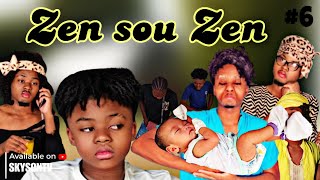 ZEN SOU ZEN 6 Mezanmi vin gade sak rive Ti Nene nan fe angran SKYSONTV [upl. by Chi]