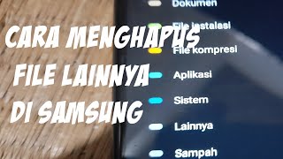 Cara Menghapus File Lainnya di Samsung Semua Tipe HP [upl. by Oijres]