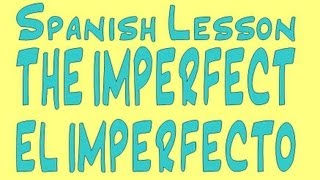 Spanish Lesson The Imperfect  Imperfecto [upl. by Otipaga]