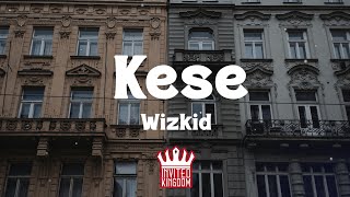 Wizkid  Kese Dance Lyrics [upl. by Akemat]