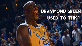 Draymond Green Mix  quotUsed To Thisquot ᴴᴰ [upl. by Essenaj]