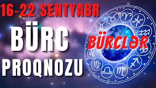 👑 BÜRCLƏR 16  22 SENTYABR 2024  Həftəlik Bürc Proqnozu 🔮 [upl. by Deraj]