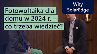 Fotowoltaika dla domu w 2024 r  co trzeba wiedzieć [upl. by Avihs]