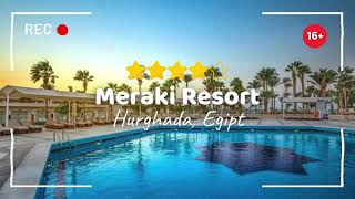 Hotel Meraki Resort 16 tylko dla dorosłych 🇪🇬 Egipt Hurghada [upl. by Pippa]